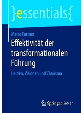 预订 Effektivität der transformationalen Führung: Helden, Visionen und Charisma: 9783658153205