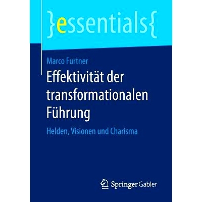预订 Effektivität der transformationalen Führung: Helden, Visionen und Charisma: 9783658153205