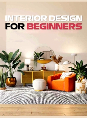 预订 Interior Design for Beginners: A Guide to Decorating on a Budget