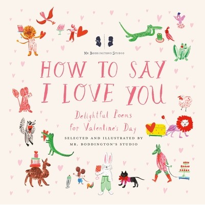 预订 Mr. Boddington&rsquo;s Studio: Delightful Poems for Valentine&rsquo;s Day 波丁顿先生的情人节: 9780593226582