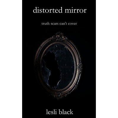 预订 distorted mirror: truth scars can’t cover 9798261781950