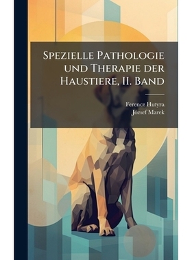 预订 Spezielle Pathologie und Therapie der Haustiere, II. Band: 9781024807929