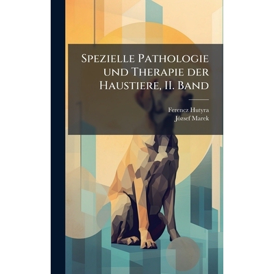 预订 Spezielle Pathologie und Therapie der Haustiere, II. Band: 9781024807929
