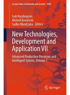 预订 New Technologies, Development and Application VII Advanced Production Processes and Intelligent Sytems, Volume 1新