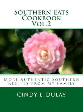 预订 Southern Eats Cookbook Vol. 2: More Authentic Southern Recipes from My Family: 9781983491276