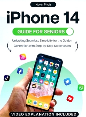 预订 iPhone 14 Guide for Seniors: Unlocking Seamless Simplicity for the Golden Generation with Step-by-Step Screenshots