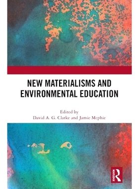 预订 New Materialisms and Environmental Education 新物质主义与环境教育: 9781032461625