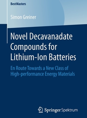 【预订】Novel Decavanadate Compounds for Lithium-Ion Batteries