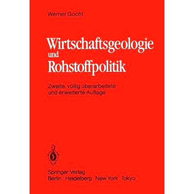 预订 Wirtschaftsgeologie und Rohstoffpolitik: Untersuchung, Erschließung, Bewertung, Verteilung und Nutzung mineralisch