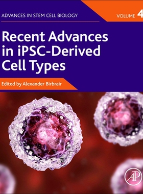 【预订】Recent Advances in Ipsc-Derived Cell Types, Volume 4, 4