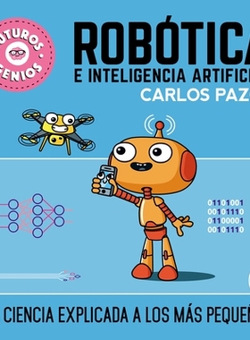 预订 Robótica E Inteligencia Artificial: La Ciencia Explicada a Los Más Pequeños / Robotics for Smart Kids: 978844885