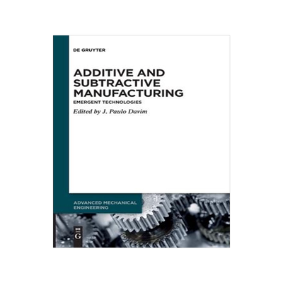 [预订]Additive and Subtractive Manufacturing 9783110776775