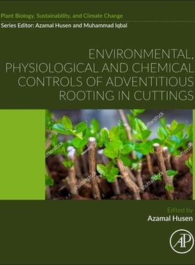 [预订]Environmental, Physiological and Chemical Controls of Adventitious Rooting in Cuttings
