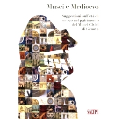 预订 Musei e Medioevo : suggestioni sull’età di mezzo nel patrimonio dei Musei Civici di Genova: 9791255900931