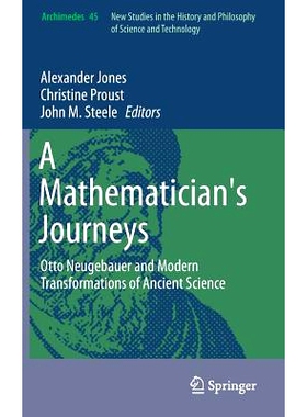 预订 A Mathematician’s Journeys: Otto Neugebauer and Modern Transformations of Ancient Science 数学家之旅：奥托·诺伊格