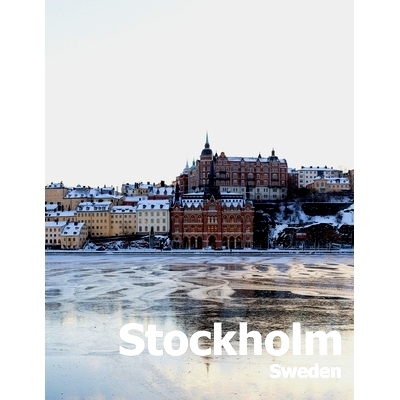 预订 Stockholm Sweden: Coffee Table Photography Travel Picture Book Album Of A Scandinavian Swedish Country And City In