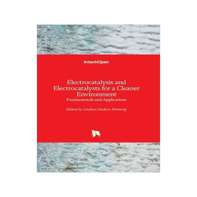 [预订]Electrocatalysis and Electrocatalysts for a Cleaner Environment - Fundamentals and Applications 9781839681271
