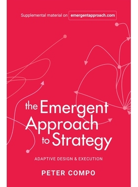 预订 The Emergent Approach to Strategy: Adaptive Design & Execution 新兴的战略方法：自适应设计与执行: 9781637422618