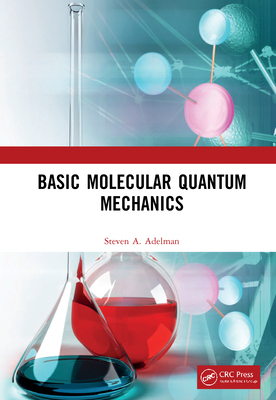 【预订】Basic Molecular Quantum Mechanics 9781032010656