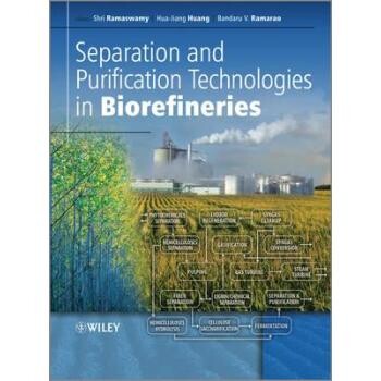 预订 Separation and Purification Technologies in Biofineries 生物炼制中的分离和提纯技术: 9780470977965