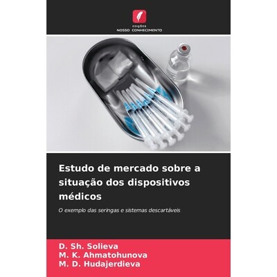 预订 Estudo de mercado sobre a situação dos dispositivos médicos: 9786209442681