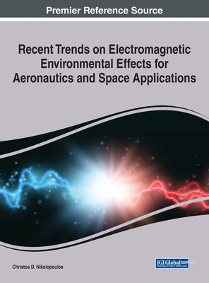 【预订】Recent Trends on Electromagnetic Environmental Effects for Aeronautics and Space Applications