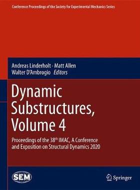 【预订】Dynamic Substructures, Volume 4