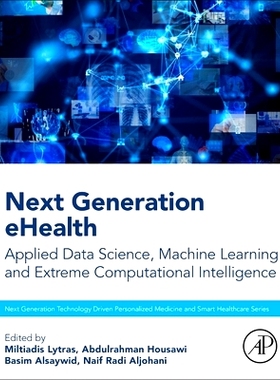 预订 Next Generation eHealth: Applied Data Science, Machine Learning and Extreme Computational Intelligence: 97804431361