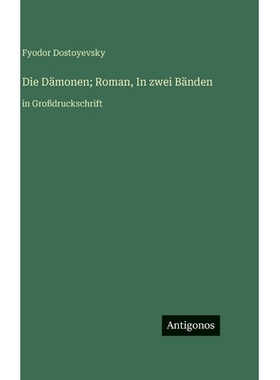 预订 Die Dämonen; Roman, In zwei Bänden: in Großdruckschrift: 9783563729243