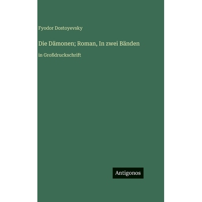 预订 Die Dämonen; Roman, In zwei Bänden: in Großdruckschrift: 9783563729243