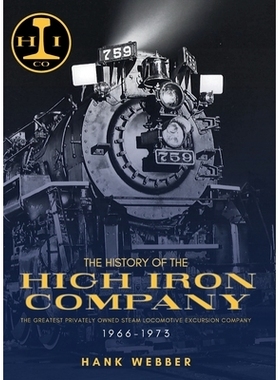 预订 The History of The High Iron Company 1966-1973: 9798218434595