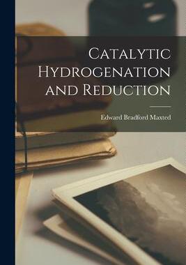[预订]Catalytic Hydrogenation and Reduction 9781016214100