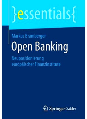预订 Open Banking: Neupositionierung europäischer Finanzinstitute: 9783658261221
