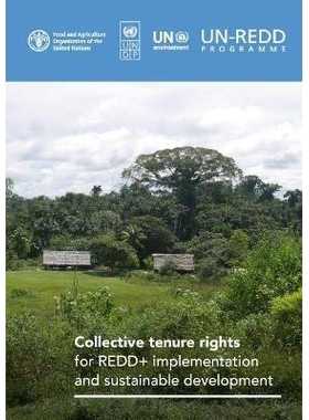 预订 Collective Tenure Rights for REDD+ Implementation and Sustainable Development 减少森林砍伐和森林退化造成的温室气体