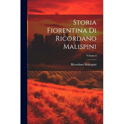预订 Storia Fiorentina di Ricordano Malispini; Volume I: 9781021976291