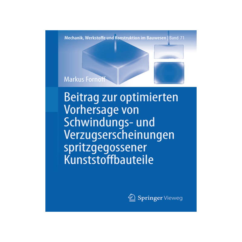 预订 Beitrag Zur Optimierten Vorhersage Von Schwindungs- Und Verzugserscheinungen Spritzgegossener Kunststoffbauteile