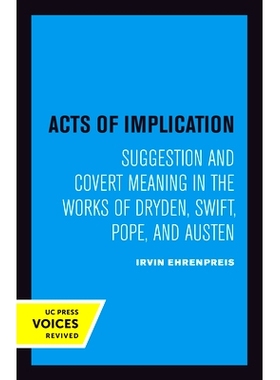 预订 Acts of Implication: Suggestion and Covert Meaning in the Works of Dryden, Swift, Pope, and Austen 暗示行为：​​德