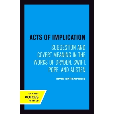 预订 Acts of Implication: Suggestion and Covert Meaning in the Works of Dryden, Swift, Pope, and Austen 暗示行为：​​德