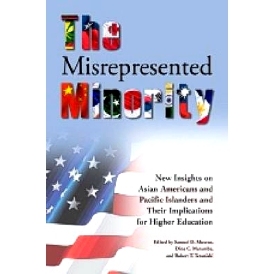 预订 The Misrepresented Minority: New Insights on Asian Americans and Pacific Islanders and Their Implications for Highe