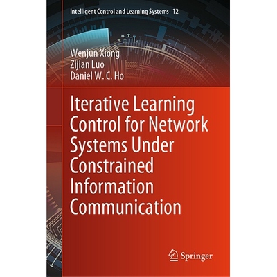 预订 Iterative Learning Control for Network Systems Under Constrained Information Communication 信息通信约束下网络系统的