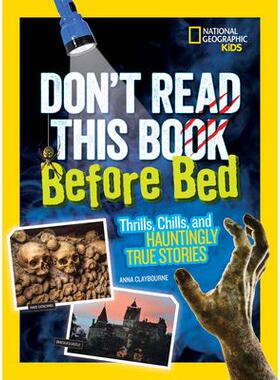 预订 Don’t Read This Book Before Bed: Thrills, Chills, and Hauntingly True Stories睡前别读这本书：惊险、恐怖和令人难忘
