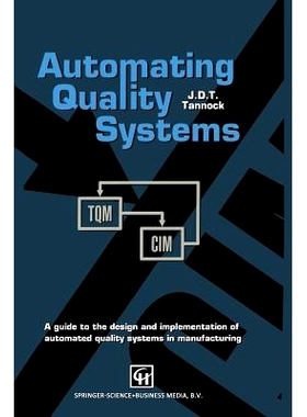 预订 Automating Quality Systems: A Guide to the Design and Implementation of Automated Quality Systems in Manufacturing