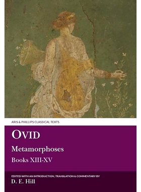 预订 Ovid: Metamorphoses XIII-XV (plus indexes to all volumes) 奥维德：《变形记》 第八*十五卷（外加各卷索引）: 978085668