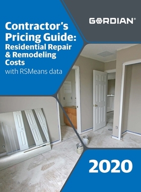 【预订】Contractor’s Pricing Guide: Residential Repair & Remodeling Costs with Rsmeans Data: 60340