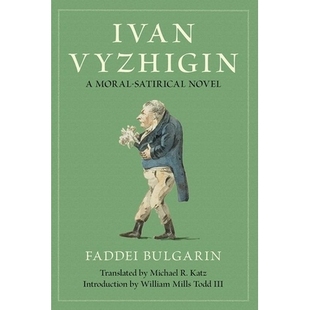 预订 Ivan Vyzhigin: A Moral-Satirical Novel: 9781501782619