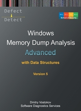 预订 Advanced Windows Memory Dump Analysis with Data Structures: Training Course Transcript and WinDbg Practice Exercise