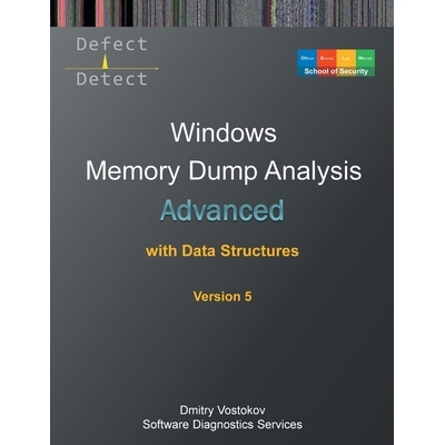 预订 Advanced Windows Memory Dump Analysis with Data Structures: Training Course Transcript and WinDbg Practice Exercise