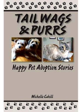 预订 Tail Wags and Purrs: Happy Pet Adoption Stories: 9781984279699