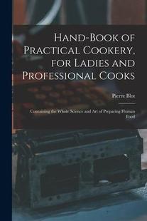 Cookery the 预订 for Practical Book Whole Containing Ladies Science Professional Cooks Hand 9781017607949 and