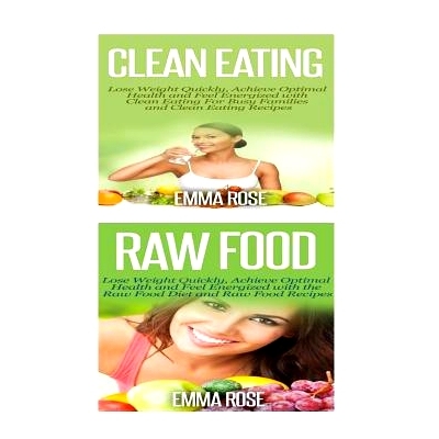 预订 Clean Eating: Raw Food: Natural Weight Loss - Clean Food & Plant Based Diet to Increase Energy & Lose Weight Withou